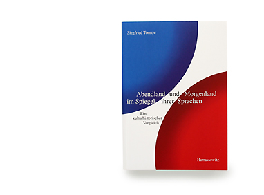 <Abendland und Morgenland im Spiegel ihrer Sprachen>