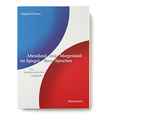 <Abendland und Morgenland im Spiegel ihrer Sprachen>